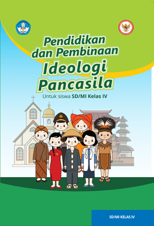 Cover PENDIDIKAN DAN PEMBINAAN IDEOLOGI PANCASILA untuk Siswa SD/MI Kelas IV