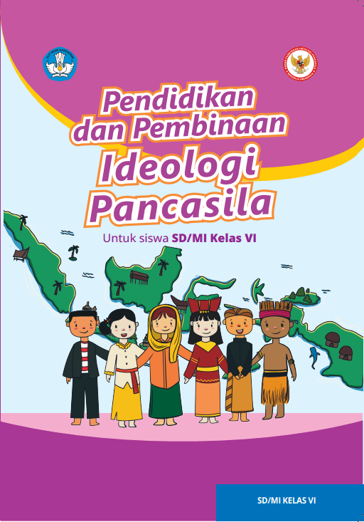 Cover PENDIDIKAN DAN PEMBINAAN IDEOLOGI PANCASILA untuk Siswa SD/MI Kelas VI