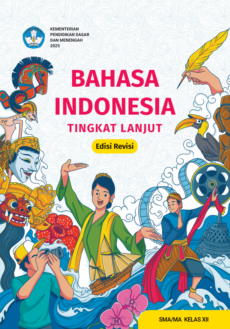 Bahasa Indonesia Tingkat Lanjut untuk SMA/MA Kelas XII (Edisi Revisi)