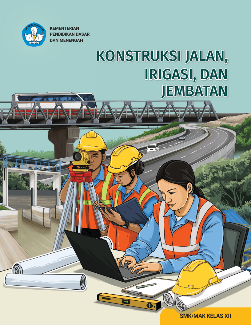 Konstruksi Jalan, Irigasi, dan Jembatan untuk SMK/MAK Kelas XII