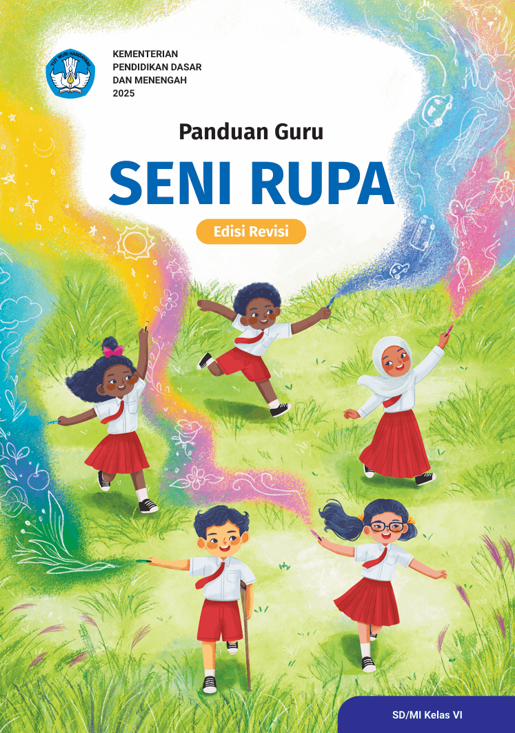 Panduan Guru Seni Rupa untuk SD/MI Kelas VI (Edisi Revisi)
