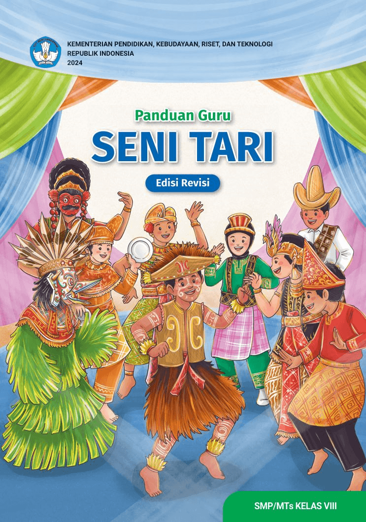 Panduan Guru Seni Tari untuk SMP/MTs Kelas VIII (Edisi Revisi)