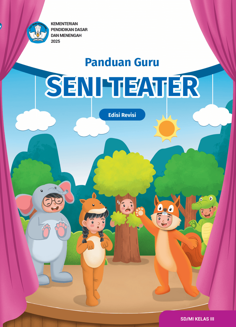 Panduan Guru Seni Teater untuk SD/MI Kelas III (Edisi Revisi)